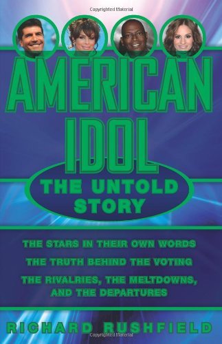 Richard Rushfield/American Idol@The Untold Story