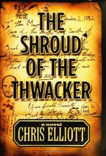 Chris Elliot/Shroud Of The Thwacker,The