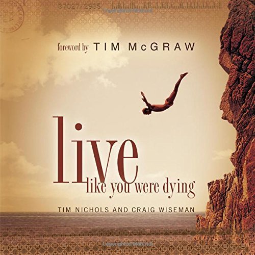 Tim Nichols/Live Like You Were Dying [With CD]