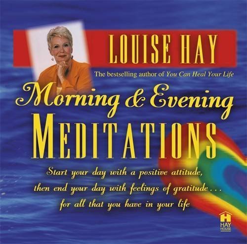 Louise Hay Morning & Evening Meditations 