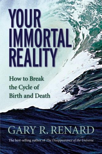 Gary R. Renard/Your Immortal Reality@How to Break the Cycle of Birth and Death