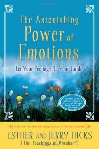Esther Hicks/Astonishing Power Of Emotions,The@Let Your Feelings Be Your Guide [with Cd]
