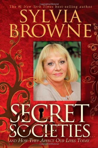 Sylvia Browne Secret Societies...And How They Affect Our Lives T 