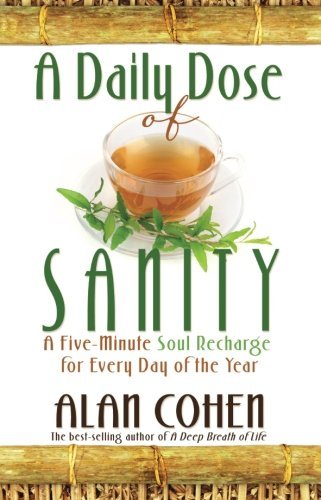 Alan Cohen/A Daily Dose of Sanity