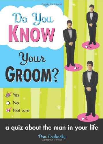 Dan Carlinsky/Do You Know Your Groom?