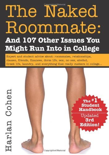 Harlan Cohen/Naked Roommate,The@And 107 Other Issues You Might Run Into In Colleg@0003 Edition;