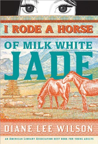 Diane Lee Wilson/I Rode a Horse of Milk White Jade