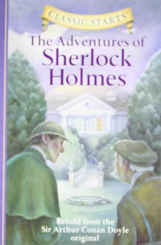 Arthur Conan Doyle/Classic Starts@The Adventures Of Sherlock Holmes@Abridged