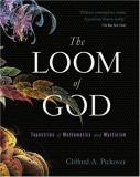 Clifford Pickover Loom Of God The Tapestries Of Mathematics And Mysticism 