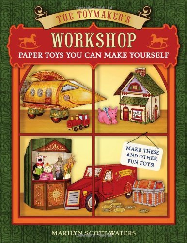 Marilyn Scott Waters The Toymaker's Workshop Paper Toys You Can Make Yourself 