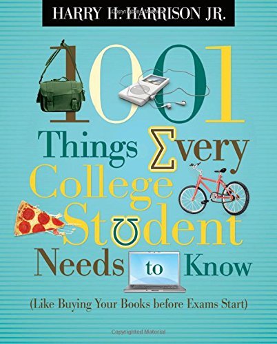 Harrison,Harry H.,Jr./1001 Things Every College Student Needs to Know