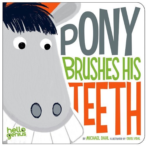 Dahl,Michael/ Vidal,Oriol (ILT)/Pony Brushes His Teeth@BRDBK