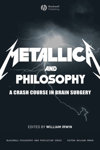 William Irwin/Metallica and Philosophy@ A Crash Course in Brain Surgery
