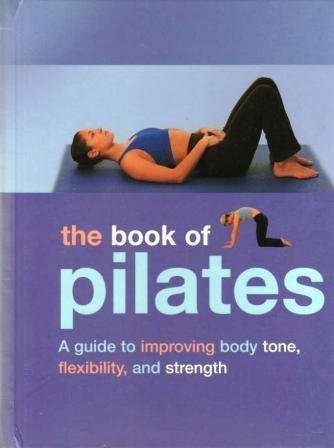 Joyce Gavin/Book Of Pilates@Guide To Improving Body Tone Flexibility & Str