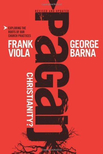 Viola,Frank/ Barna,George/Pagan Christianity?
