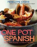 Penelope Casas One Pot Spanish More Than 80 Easy Authentic Recipes 