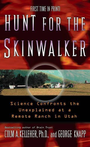 Kelleher,Colm A.,Ph.D./ Knapp,George/Hunt for the Skinwalker