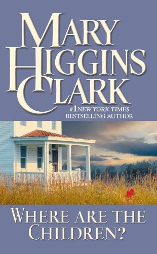 Mary Higgins Clark/Where Are the Children?@0030 EDITION;Anniversary