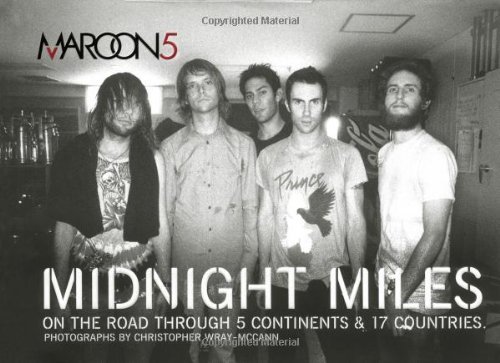 Maroon5/Midnight Miles@On The Road Through 5 Continents & 17 Countries