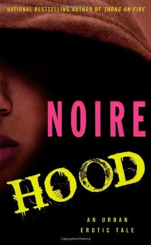 Noire/Hood@An Urban Erotic Tale