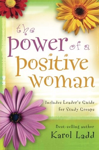 Karol Ladd/The Power of a Positive Woman