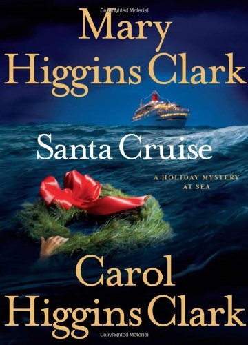 Mary Higgins Clark/Santa Cruise@Holiday Mystery At Sea