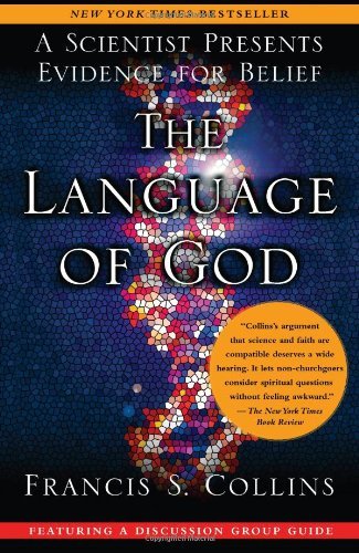Francis S. Collins/The Language of God@ A Scientist Presents Evidence for Belief
