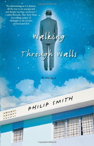 Philip Smith/Walking Through Walls