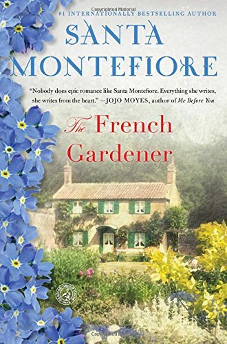 Santa Montefiore/The French Gardener