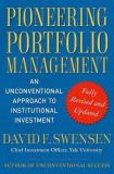 David F. Swensen Pioneering Portfolio Management An Unconventional Approach To Institutional Inves Revised Update 