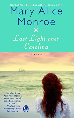 Mary Alice Monroe/Last Light Over Carolina