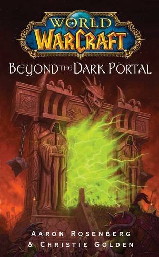 Aaron Rosenberg/World of Warcraft@ Beyond the Dark Portal