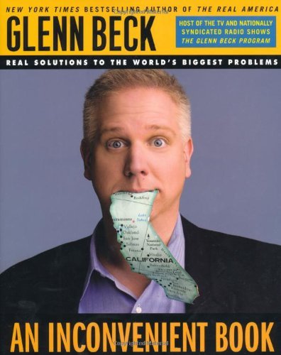 Glenn Beck/An Inconvenient Book@Real Solutions To The World's Biggest Problems