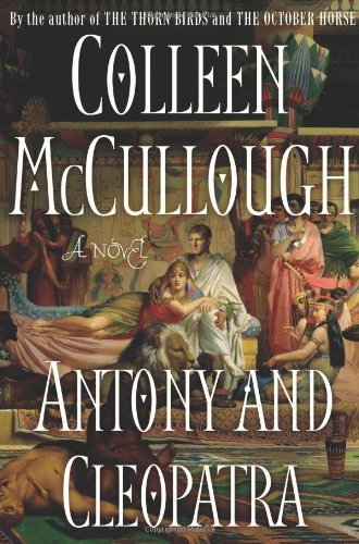 Colleen McCullough/Antony and Cleopatra