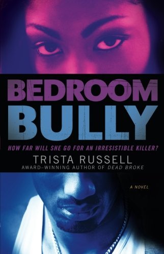 Trista Russell/Bedroom Bully