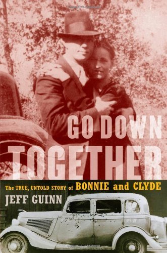 Jeff Guinn/Go Down Together@The True,Untold Story Of Bonnie And Clyde