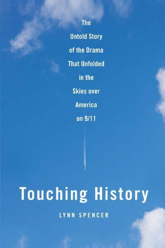 Lynn Spencer/Touching History@ The Untold Story of the Drama That Unfolded in th