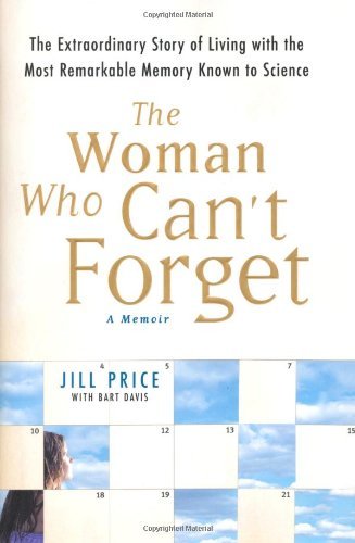 Jill Price/Woman Who Can'T Forget@Extraordinary Story Of Living With The Most R