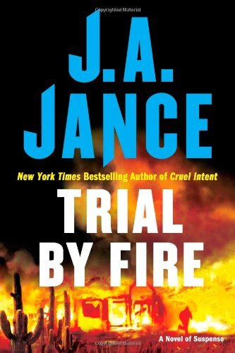 J. A. Jance/Trial By Fire@A Novel Of Suspense