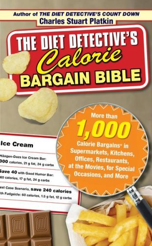 Charles Stuart Platkin/Diet Detective's Calorie Bargain Bible,The@More Than 1,000 Calorie Bargains In Supermarkets,
