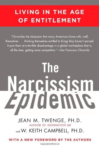 Twenge,Jean M./ Campbell,W. Keith,Ph.D./The Narcissism Epidemic