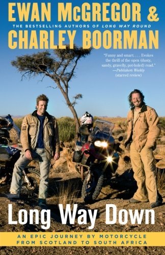 Ewan McGregor/Long Way Down@ An Epic Journey by Motorcycle from Scotland to So