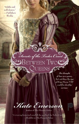 Kate Emerson/Secrets of the Tudor Court@ Between Two Queens