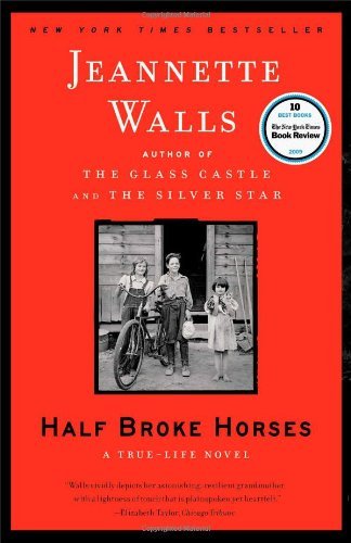 Jeannette Walls/Half Broke Horses@A True-Life Novel