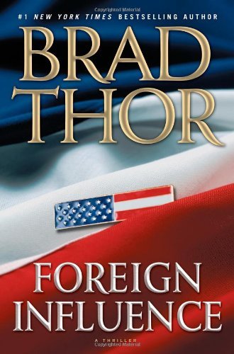 Brad Thor/Foreign Influence