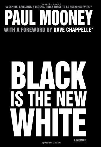 Paul Mooney/Black Is The New White