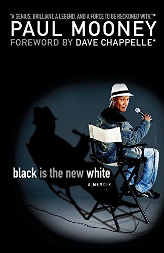 Paul Mooney/Black Is the New White