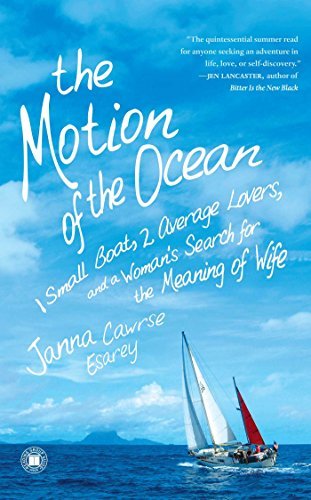 Janna Cawrse Esarey/The Motion of the Ocean@ 1 Small Boat, 2 Average Lovers, and a Woman's Sea