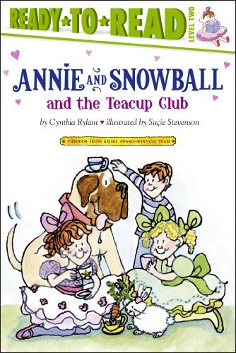Cynthia Rylant/Annie and Snowball and the Teacup Club, 3@ Ready-To-Read Level 2
