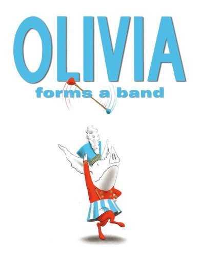 Ian Falconer/Olivia Forms a Band